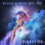 HALIENE shines bright with stunning new single ‘Reach Across The Sky’