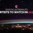 Dancing Astronaut’s Artists to Watch in 2026