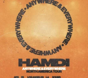 Hamdi Announces 'Anywhere & Everywhere' North American Tour