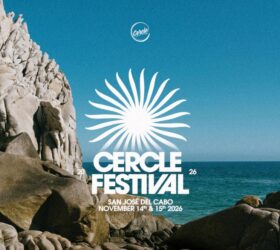 Cercle Expands Its Vision With Cercle Festival In Mexico